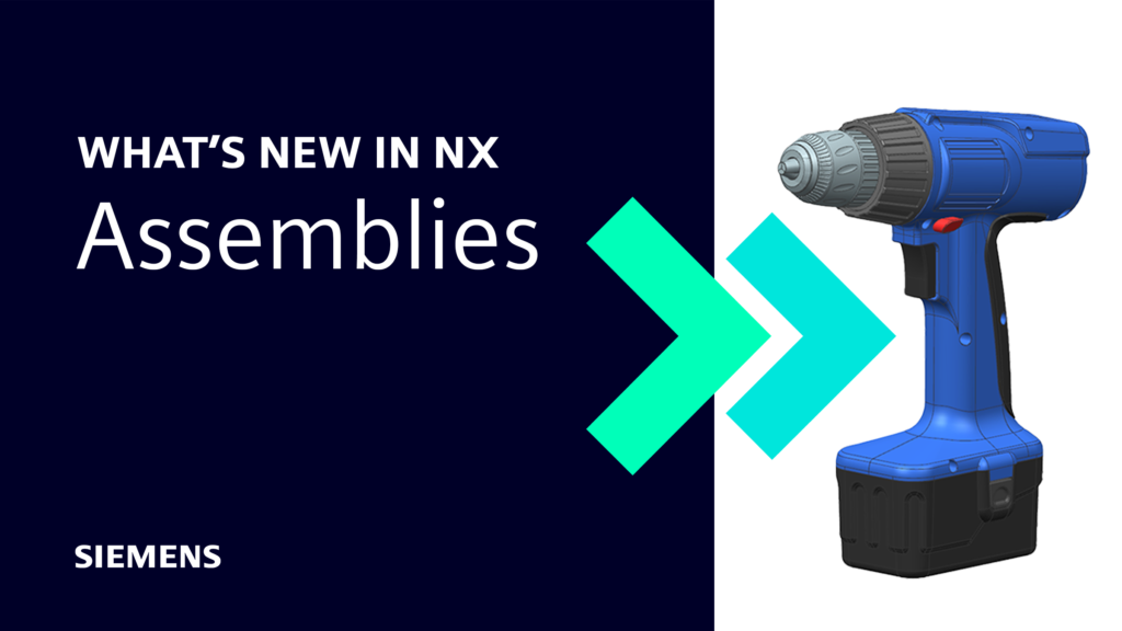 What's New in NX | Assemblies 2 NX Assemblies