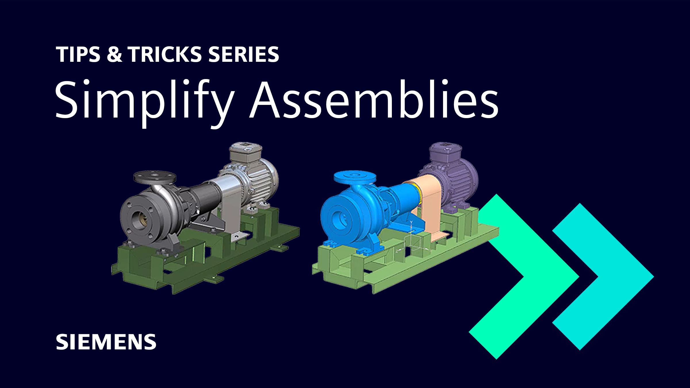 Simplify Assembly | NX Tips and Tricks - NX Design 2 NX Tips and Tricks - Two Centrifugal Pump Assemblies